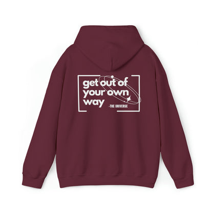 'Get Out Of Your Own Way'  Unisex Hoodie Sweatshirt