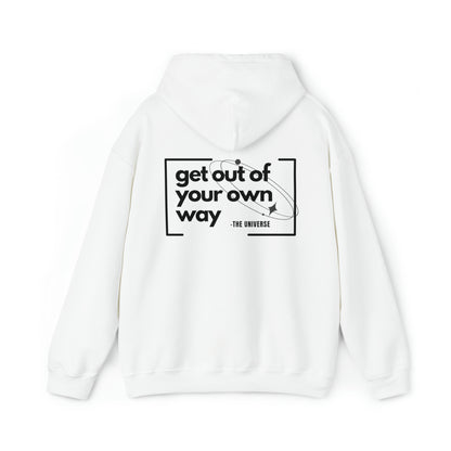 'Get Out Of Your Own Way'  Unisex Hoodie Sweatshirt