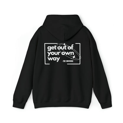 'Get Out Of Your Own Way'  Unisex Hoodie Sweatshirt